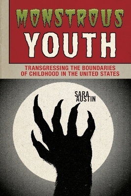 Monstrous Youth - Sara Austin