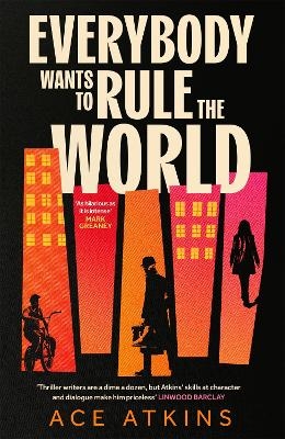 Everybody Wants to Rule the World - Ace Atkins