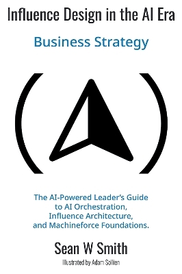 Influence Design in the Era of AI