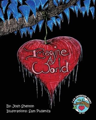 Imagine a World - Josh Shelton