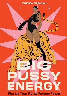 Big Pussy Energy - Vanessa Muradian