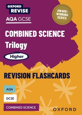 Oxford Revise: AQA GCSE Combined Science Trilogy Higher Revision Flashcards - Jo Locke, Helen Reynolds