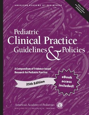 Pediatric Clinical Practice Guidelines & Policies -  American Academy of Pediatrics