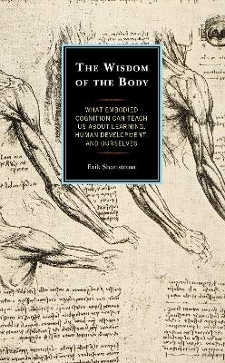 The Wisdom of the Body - Erik Shonstrom