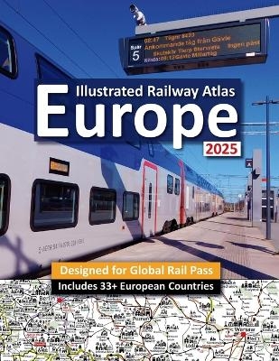 Interrail/Eurail Icon Illustrated Railway Atlas - Global Pass Edition - Caty Ross