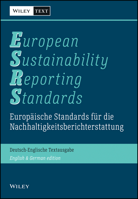 Europ&auml;ische Standards f&uuml;r die Nachhaltigkeitsberichterstattung (ESRS). European Sustainability Reporting Standards (ESRS)