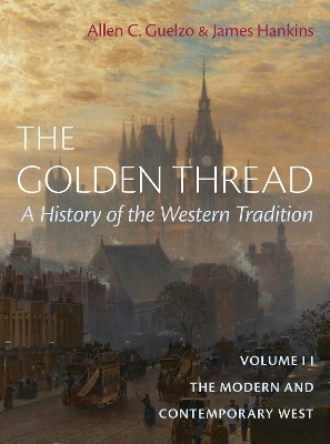 The Golden Thread Vol 2 - Allen C. Guelzo, James Hankins