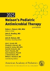 2025 Nelson's Pediatric Antimicrobial Therapy - Palazzi, Debra L; Bradley, John S.; Nelson, John D.