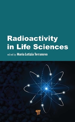 Radioactivity in Life Sciences - Maria Letizia Terranova