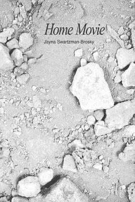 Home Movie - Jayna Swartzman-Brosky