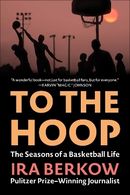 To the Hoop - Ira Berkow