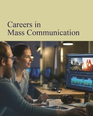 Careers in Mass Communication -  Salem Press