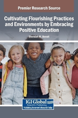 Cultivating Flourishing Practices and Environments by Embracing Positive Education