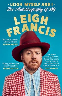 Leigh, Myself and I - Leigh Francis