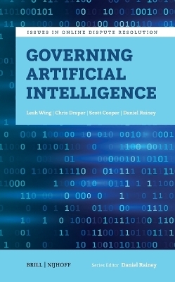 Governing Artificial Intelligence - Leah Wing, Chris Draper, Scott Cooper, Daniel Rainey
