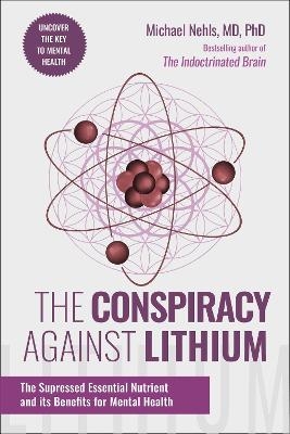 The Conspiracy Against Lithium