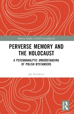 Perverse Memory and the Holocaust