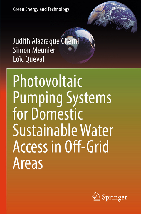 Photovoltaic Pumping Systems for Domestic Sustainable Water Access in Off-Grid Areas - Judith Alazraque Cherni, Simon Meunier, Lo&iuml;c Qu&eacute;val