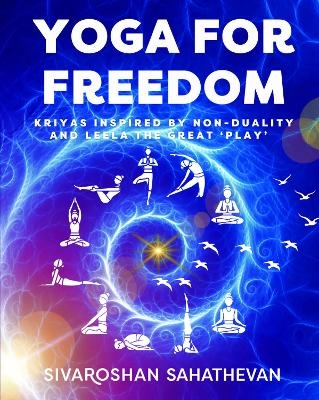 Yoga for Freedom - Sivaroshan Sahathevan