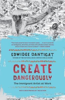 Create Dangerously - Edwidge Danticat