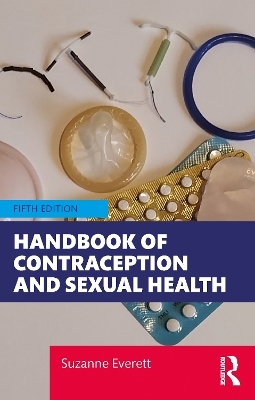 Handbook of Contraception and Sexual Health - Suzanne Everett