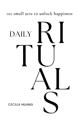 Daily Rituals - Cecilia Huang