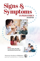 Signs & Symptoms in Pediatrics - Adam, Henry M.; Foy, Jane Meschan
