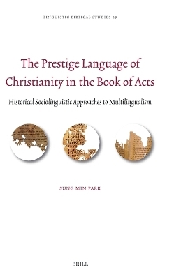 The Prestige Language of Christianity in the Book of Acts - Sung Min Park