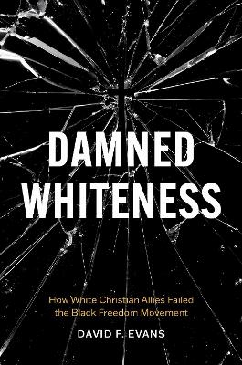 Damned Whiteness - David F. Evans