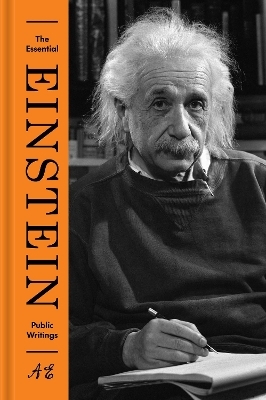 The Essential Einstein: Public Writings - Albert Einstein