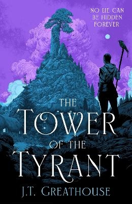 The Tower of the Tyrant - J.T. Greathouse