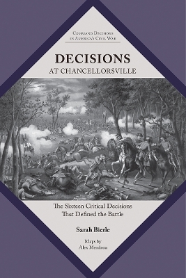 Decisions at Chancellorsville - Sarah Kay Bierle