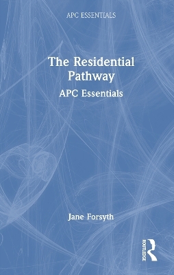 The Residential Pathway - Jane Forsyth