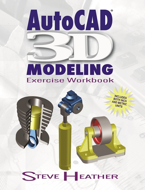 AutoCAD® 3D Modeling - Steve Heather