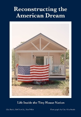 Reconstructing the American Dream - Ella Harris, Mel Nowicki, Tim White