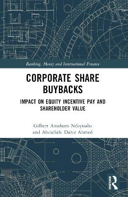 Corporate Share Buybacks - Gilbert Amahoro Ndayisaba, Abdullahi Dahir Ahmed