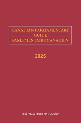 Canadian Parliamentary Guide, 2025