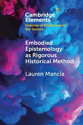Embodied Epistemology as Rigorous Historical Method