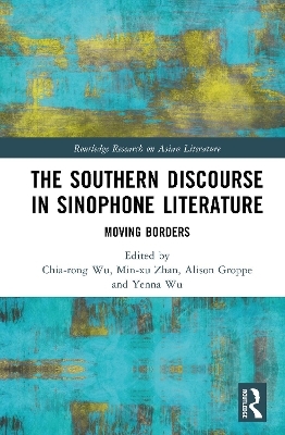 The Southern Discourse in Sinophone Literature - 