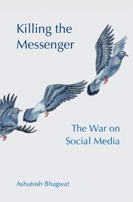 Killing the Messenger - Ashutosh Bhagwat