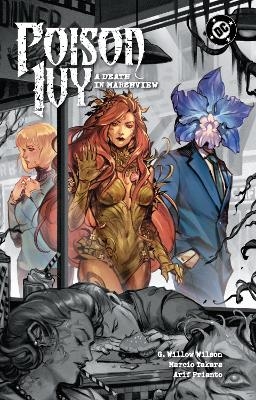 Poison Ivy Vol. 6: A Death in Marshview - G. Willow Wilson, Marcio Takara