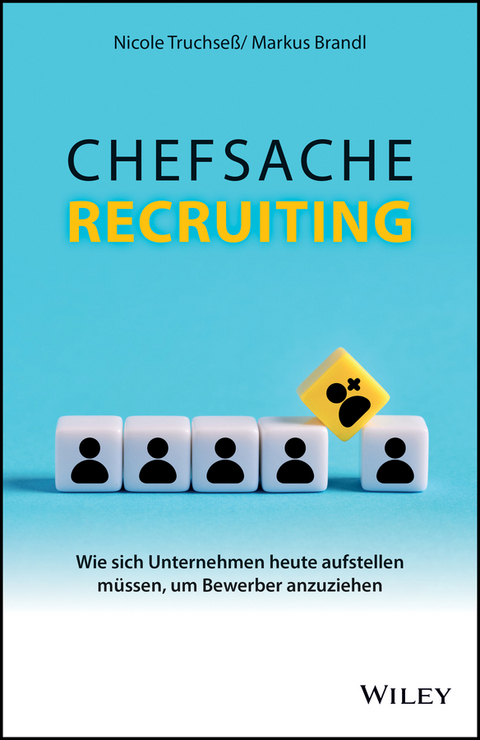 Chefsache Recruiting - Nicole Truchseß, Markus Brandl