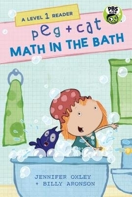 Peg + Cat: Math in the Bath: A Level 1 Reader - Jennifer Oxley, Billy Aronson