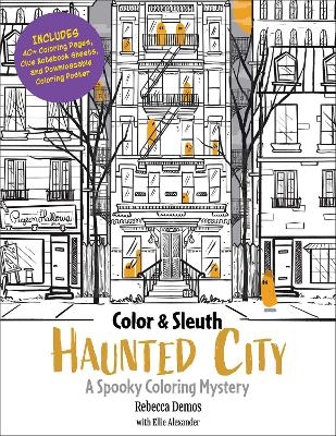 Color & Sleuth: Haunted City - Rebecca Demos, Ellie Alexander