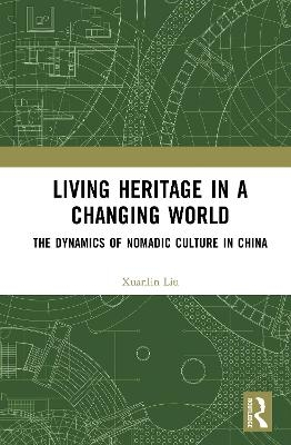 Living Heritage in a Changing World - Xuanlin Liu
