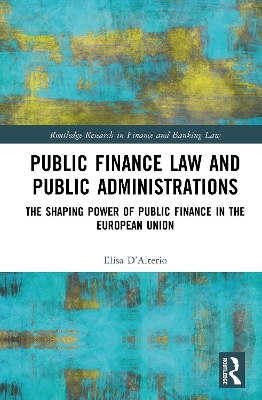 Public Finance Law and Public Administrations - Elisa D&rsquo;Alterio