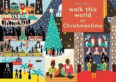 Walk This World at Christmastime -  Big Picture Press