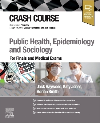 Crash Course Public Health, Epidemiology and Sociology - Jack Haywood, Katy Jones, Adrian Smith