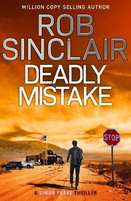 Deadly Mistake - Rob Sinclair