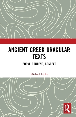Ancient Greek Oracular Texts - Michael Lipka